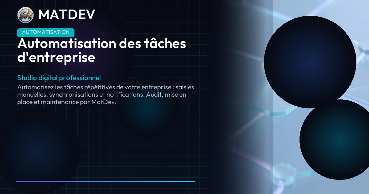Automatisation des tâches d'entreprise | MatDev