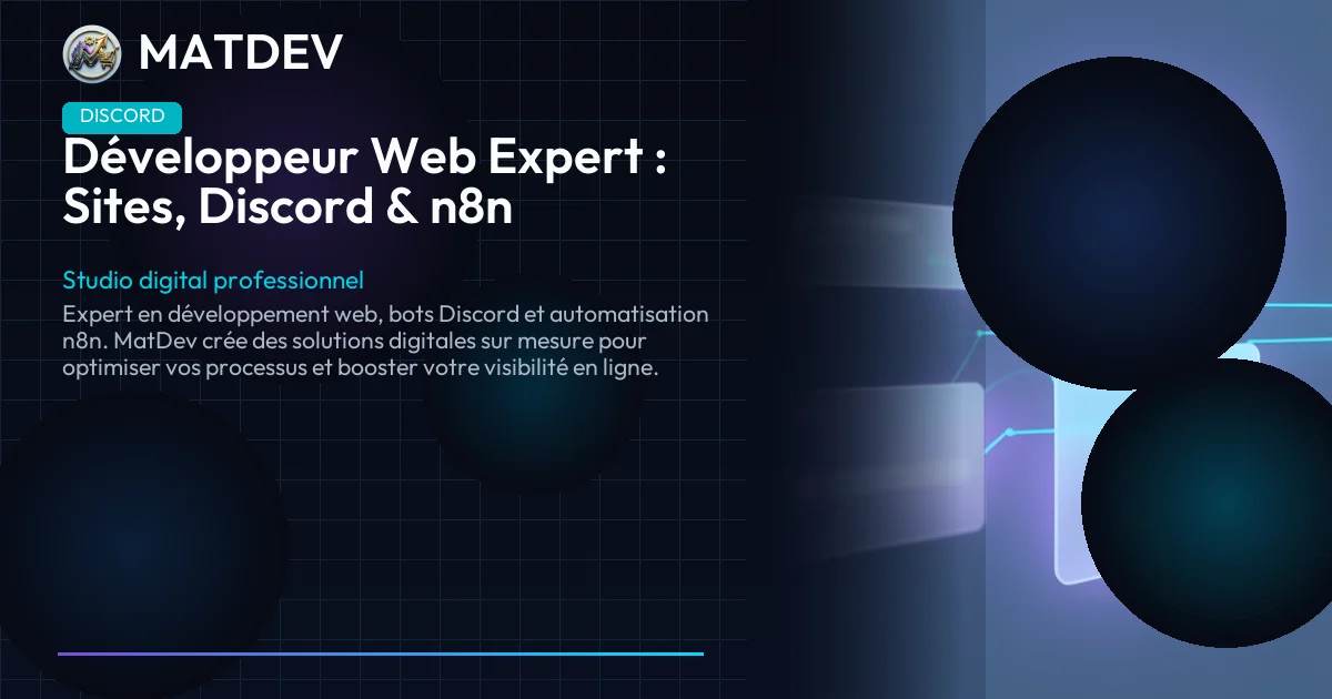 Développeur Web Expert : Sites, Discord & n8n | MatDev